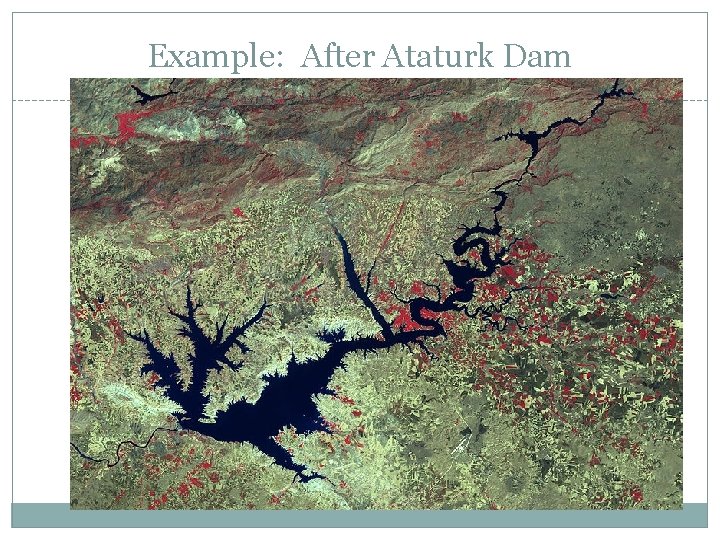 Example: After Ataturk Dam 