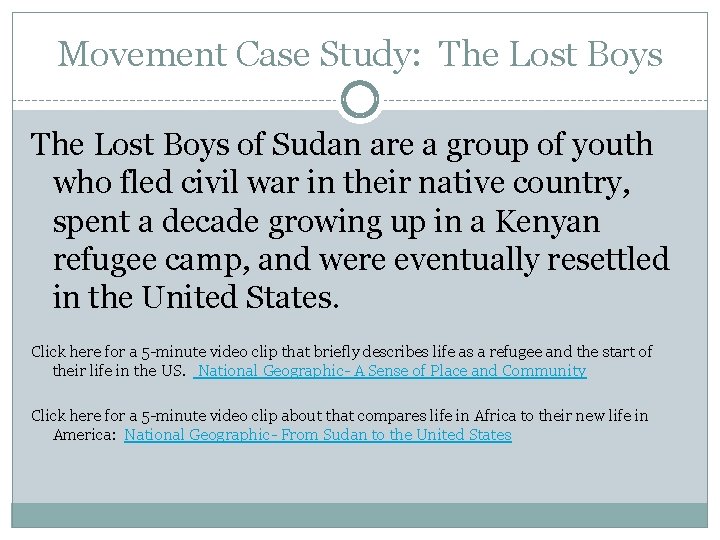 Movement Case Study: The Lost Boys of Sudan are a group of youth who