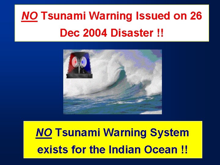 NO Tsunami Warning Issued on 26 Dec 2004 Disaster !! NO Tsunami Warning System