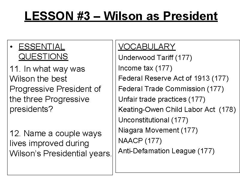 LESSON #3 – Wilson as President • ESSENTIAL QUESTIONS 11. In what way was