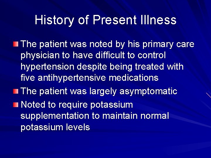 History of Present Illness The patient was noted by his primary care physician to History of Present Illness The patient was noted by his primary care physician to