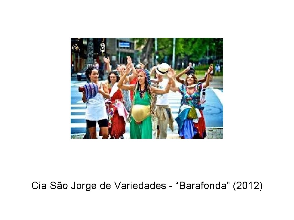 Cia São Jorge de Variedades - “Barafonda” (2012) 