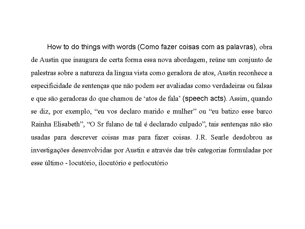 How to do things with words (Como fazer coisas com as palavras), obra de