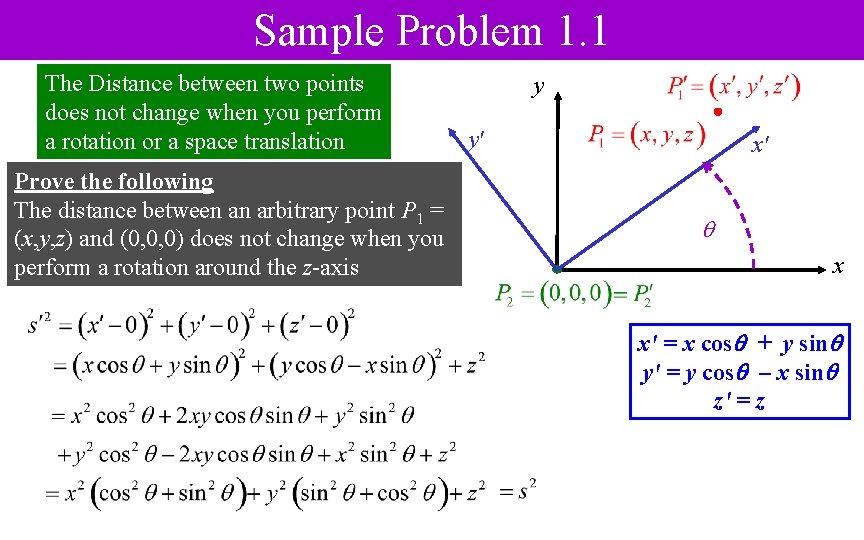 Sample Problem 1. 1 The Distance between two points does not change when you