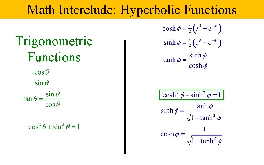 Math Interelude: Hyperbolic Functions Trigonometric Functions 