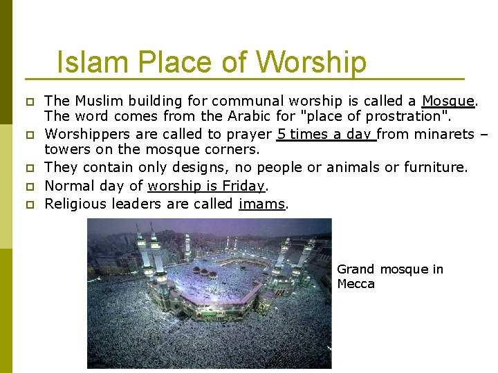 Islam Place of Worship p p The Muslim building for communal worship is called Islam Place of Worship p p The Muslim building for communal worship is called