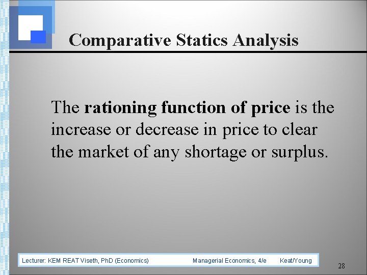 Comparative Statics Analysis The rationing function of price is the increase or decrease in