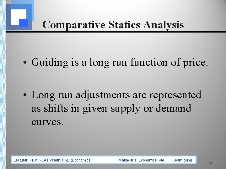 Comparative Statics Analysis • Guiding is a long run function of price. • Long