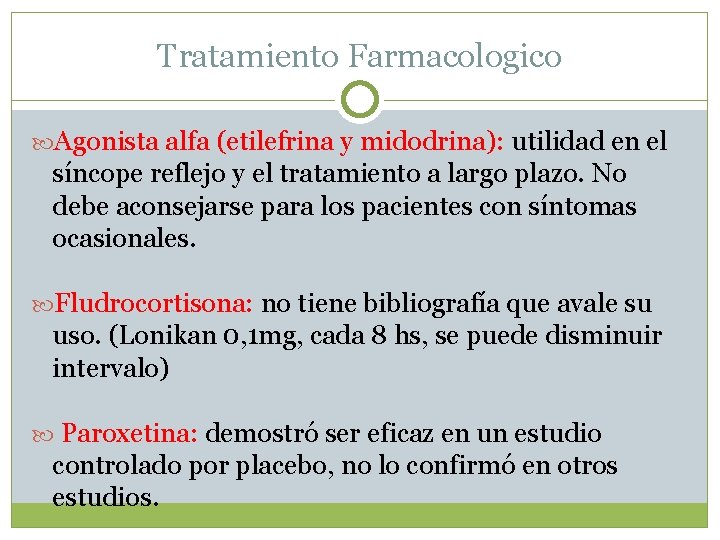 Tratamiento Farmacologico Agonista alfa (etilefrina y midodrina): utilidad en el síncope reflejo y el