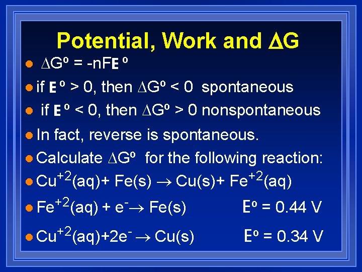 Potential, Work and DG DGº = -n. FE º l if E º >