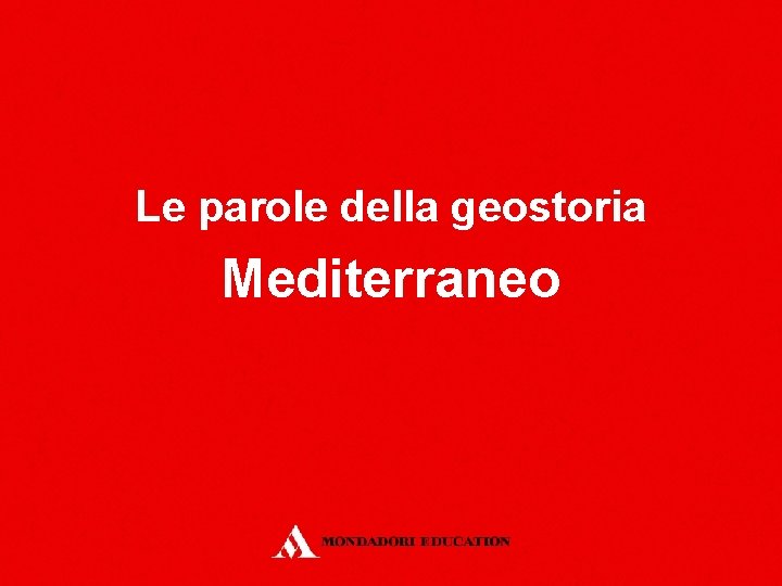 Le parole della geostoria Mediterraneo 