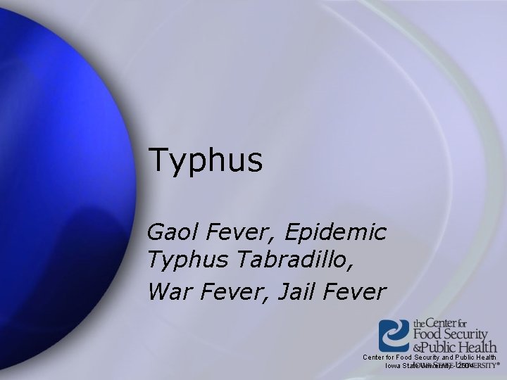 Typhus Gaol Fever, Epidemic Typhus Tabradillo, War Fever, Jail Fever Center for Food Security