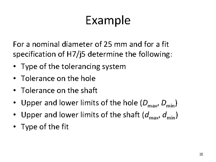 Example For a nominal diameter of 25 mm and for a fit specification of