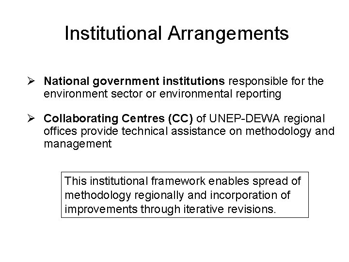 Institutional Arrangements Ø National government institutions responsible for the environment sector or environmental reporting Institutional Arrangements Ø National government institutions responsible for the environment sector or environmental reporting