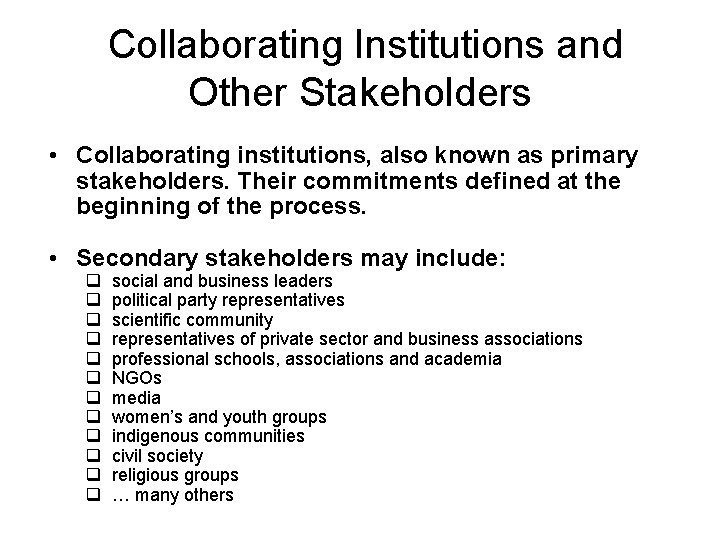 Collaborating Institutions and Other Stakeholders • Collaborating institutions, also known as primary stakeholders. Their Collaborating Institutions and Other Stakeholders • Collaborating institutions, also known as primary stakeholders. Their