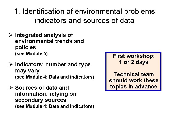 1. Identification of environmental problems, indicators and sources of data Ø Integrated analysis of 1. Identification of environmental problems, indicators and sources of data Ø Integrated analysis of