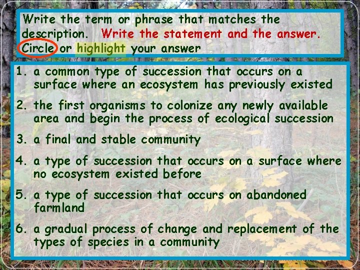 Write the term or phrase that matches the description. Write the statement and the