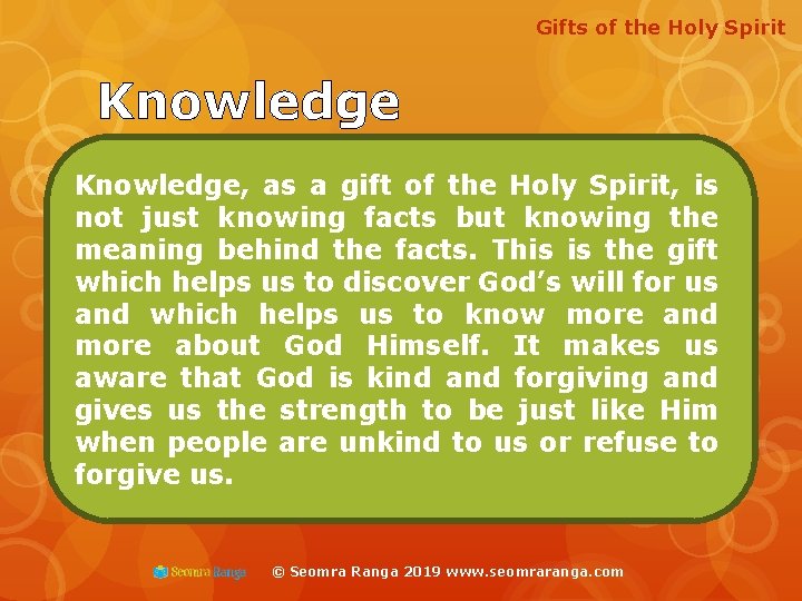 Gifts of the Holy Spirit Knowledge, as a gift of the Holy Spirit, is