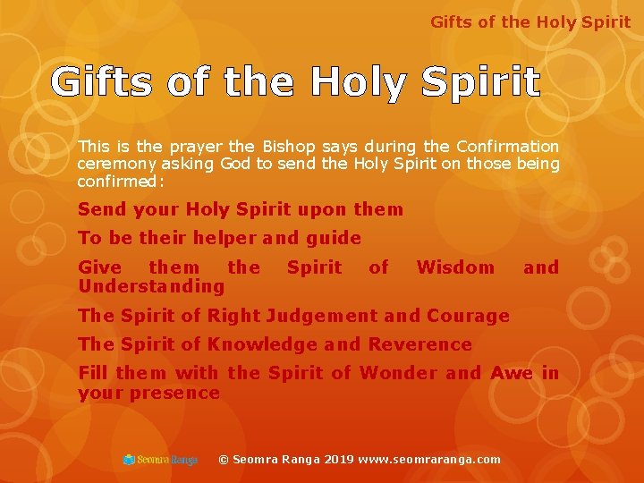 Gifts of the Holy Spirit This is the prayer the Bishop says during the