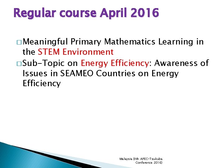 Regular course April 2016 � Meaningful Primary Mathematics Learning in the STEM Environment �