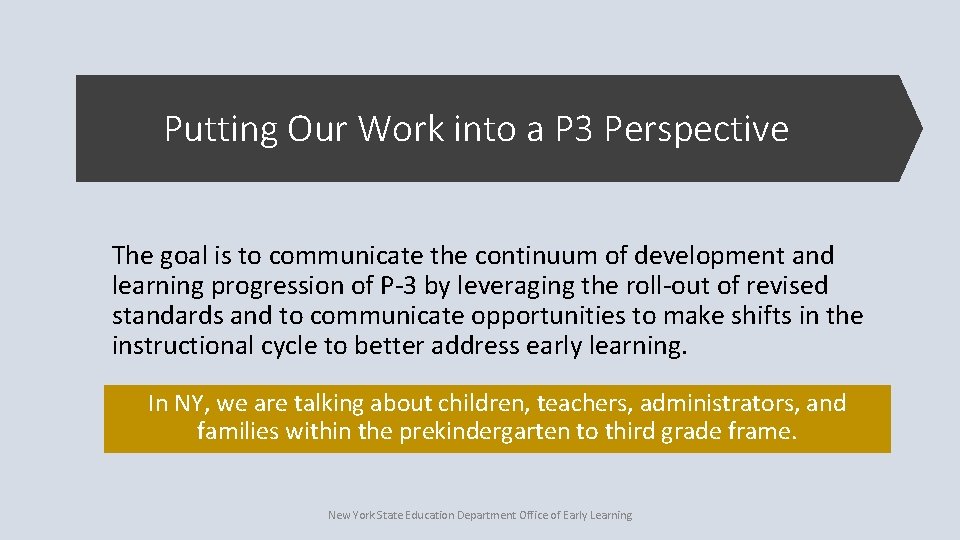 Putting Our Work into a P 3 Perspective The goal is to communicate the