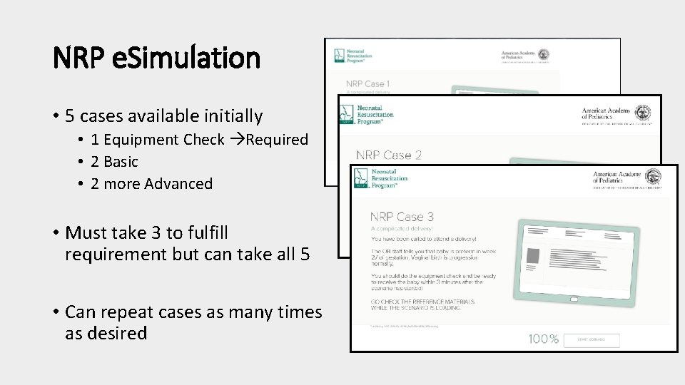NRP e. Simulation • 5 cases available initially • 1 Equipment Check Required •