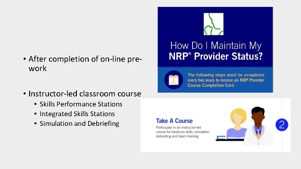  • After completion of on-line prework • Instructor-led classroom course • Skills Performance