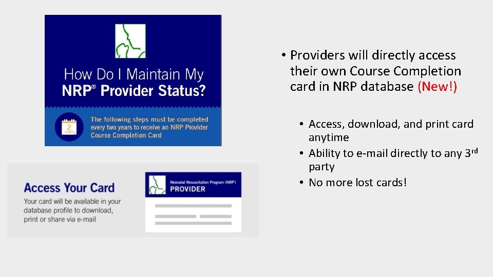  • Providers will directly access their own Course Completion card in NRP database