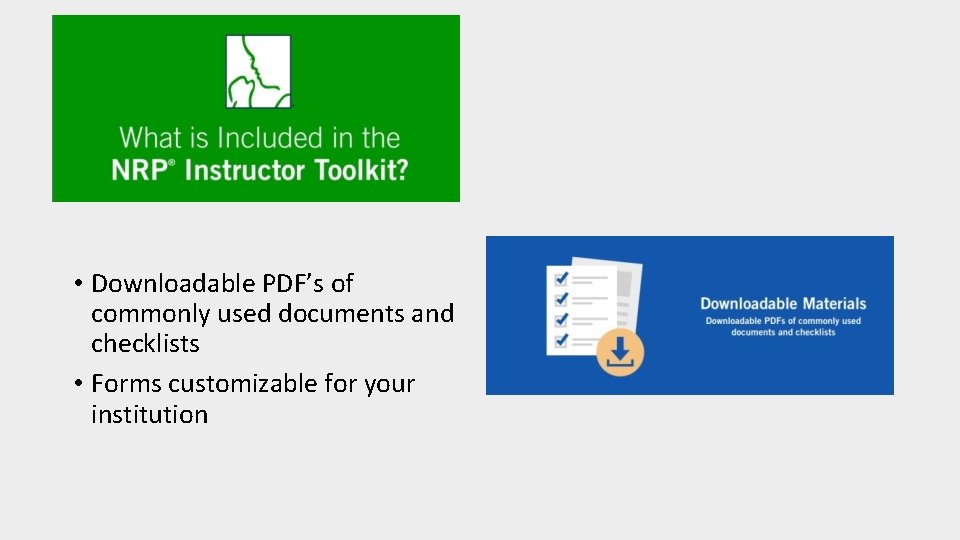  • Downloadable PDF’s of commonly used documents and checklists • Forms customizable for