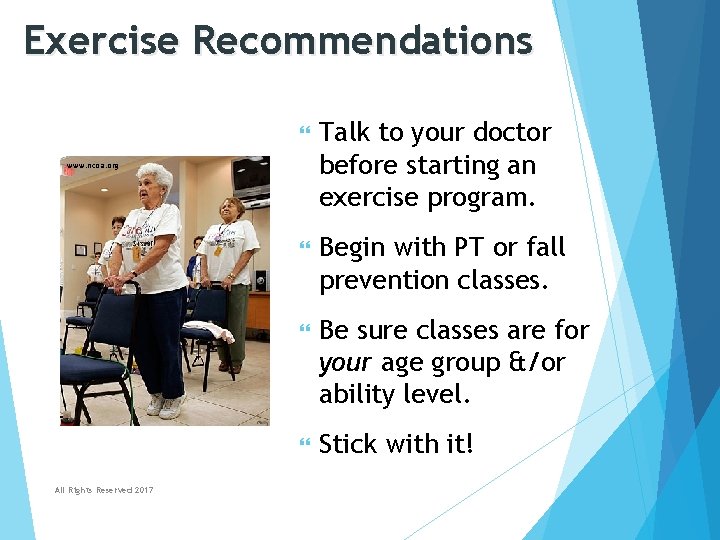 Exercise Recommendations Talk to your doctor before starting an exercise program. Begin with PT Exercise Recommendations Talk to your doctor before starting an exercise program. Begin with PT