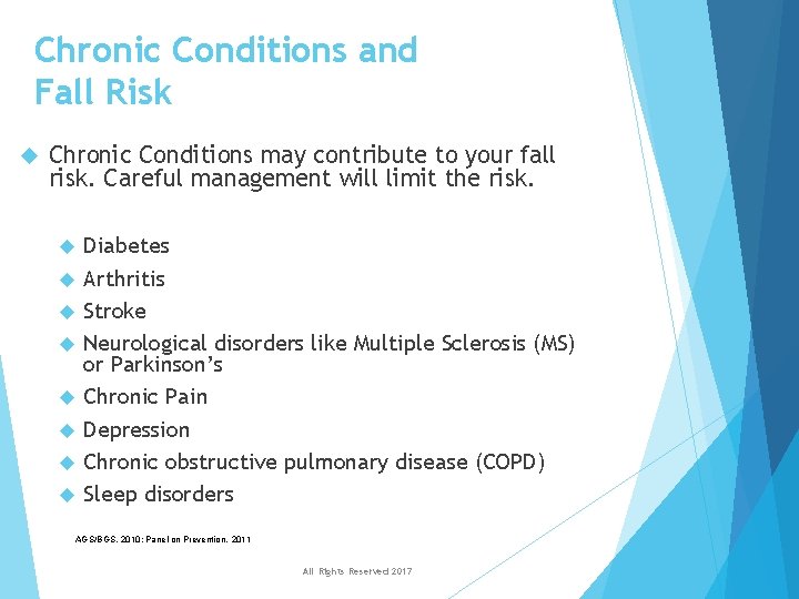 Chronic Conditions and Fall Risk Chronic Conditions may contribute to your fall risk. Careful Chronic Conditions and Fall Risk Chronic Conditions may contribute to your fall risk. Careful