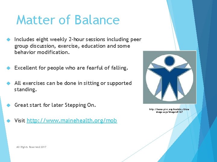 Matter of Balance Includes eight weekly 2 -hour sessions including peer group discussion, exercise, Matter of Balance Includes eight weekly 2 -hour sessions including peer group discussion, exercise,
