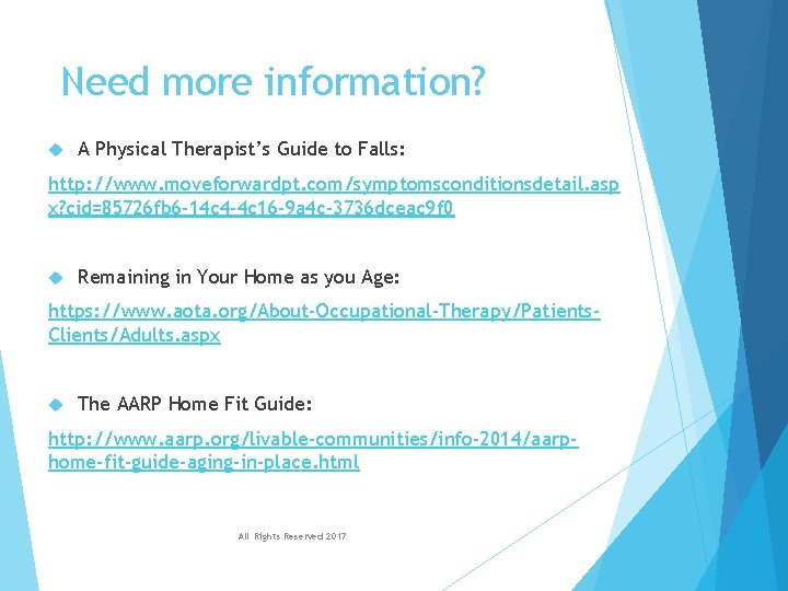 Need more information? A Physical Therapist’s Guide to Falls: http: //www. moveforwardpt. com/symptomsconditionsdetail. asp Need more information? A Physical Therapist’s Guide to Falls: http: //www. moveforwardpt. com/symptomsconditionsdetail. asp