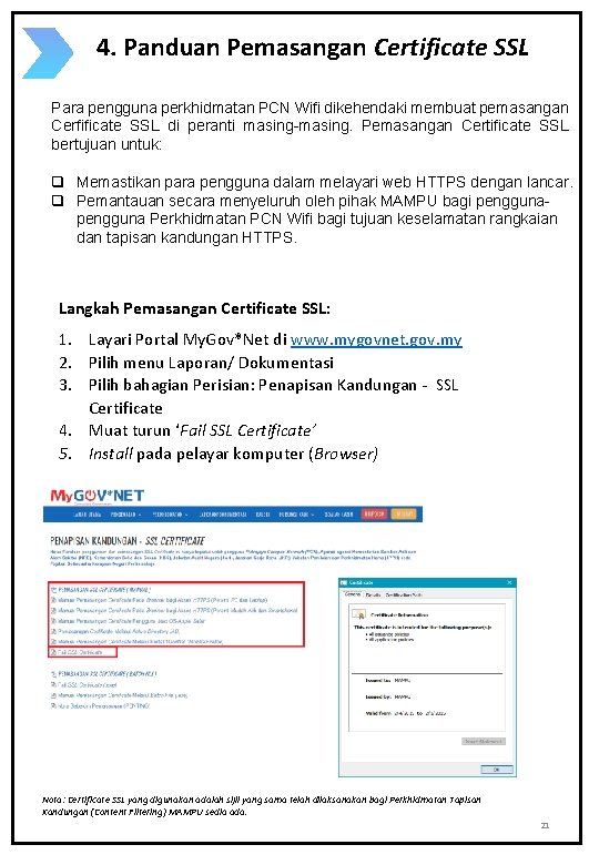 4. Panduan Pemasangan Certificate SSL Para pengguna perkhidmatan PCN Wifi dikehendaki membuat pemasangan Cerfificate