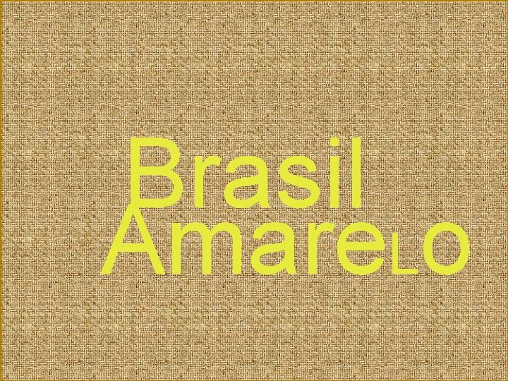 Brasil Amare. Lo 