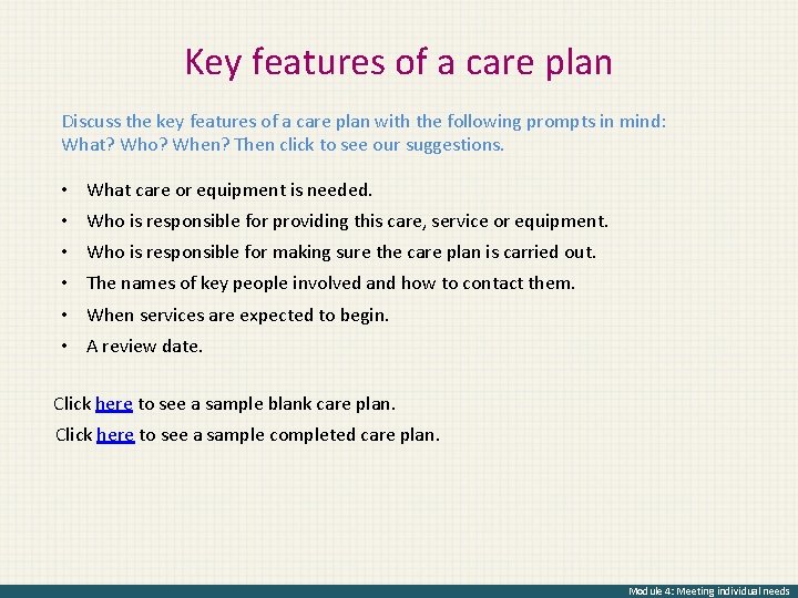 Key features of a care plan Discuss the key features of a care plan