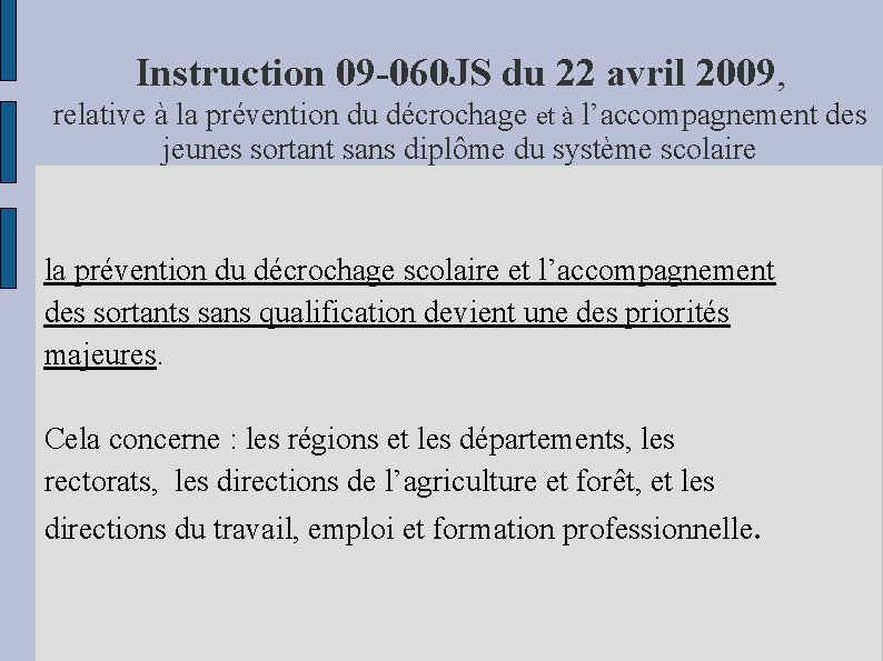 Instruction 09 -060 JS du 22 avril 2009, relative à la prévention du décrochage