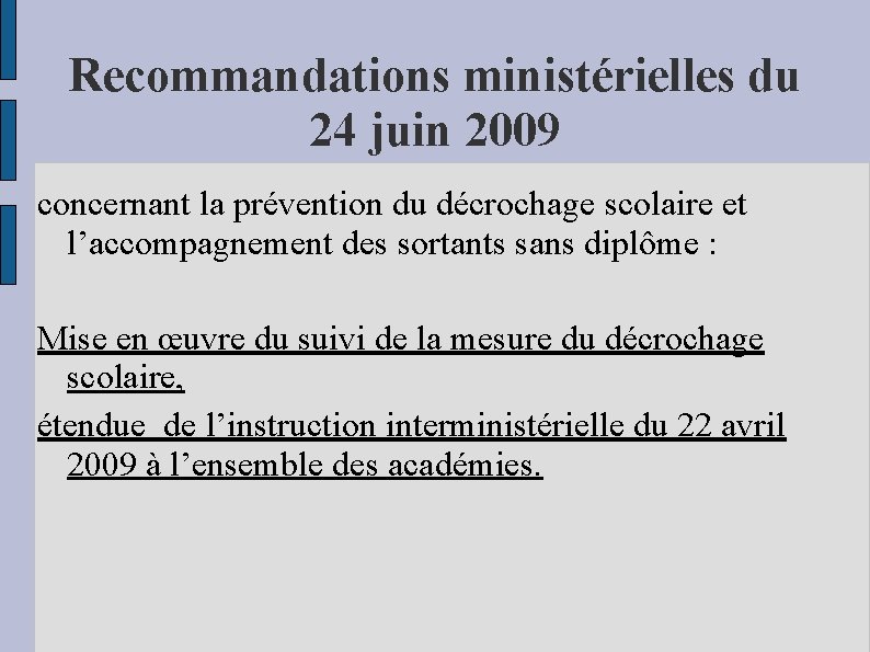 Recommandations ministérielles du 24 juin 2009 concernant la prévention du décrochage scolaire et l’accompagnement