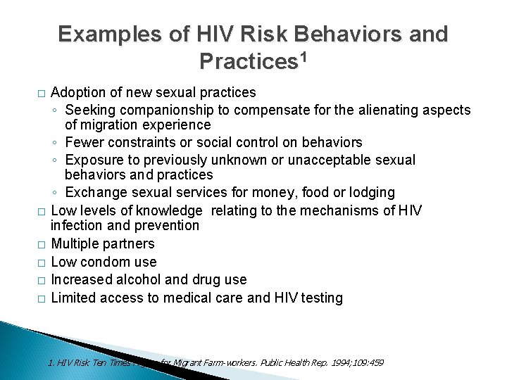 Examples of HIV Risk Behaviors and Practices 1 � � � Adoption of new