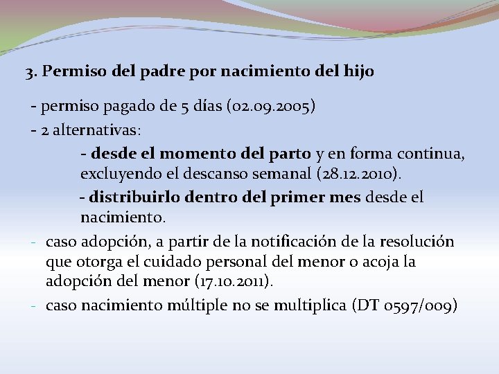 3. Permiso del padre por nacimiento del hijo - permiso pagado de 5 días