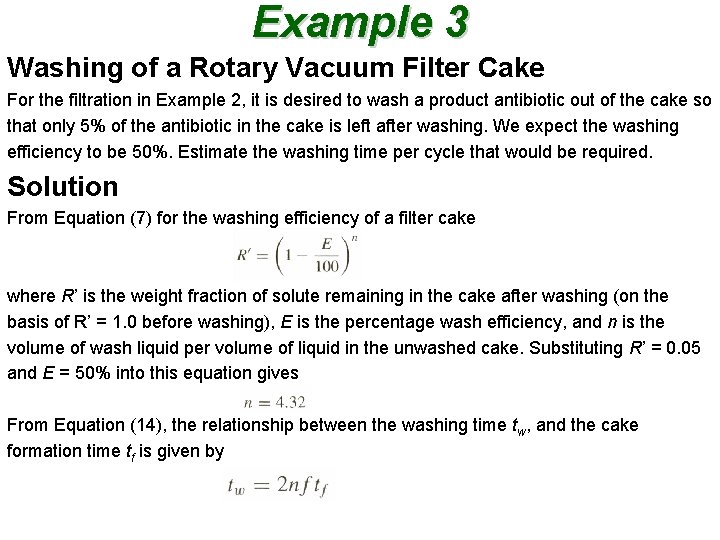 Example 3 Washing of a Rotary Vacuum Filter Cake For the filtration in Example