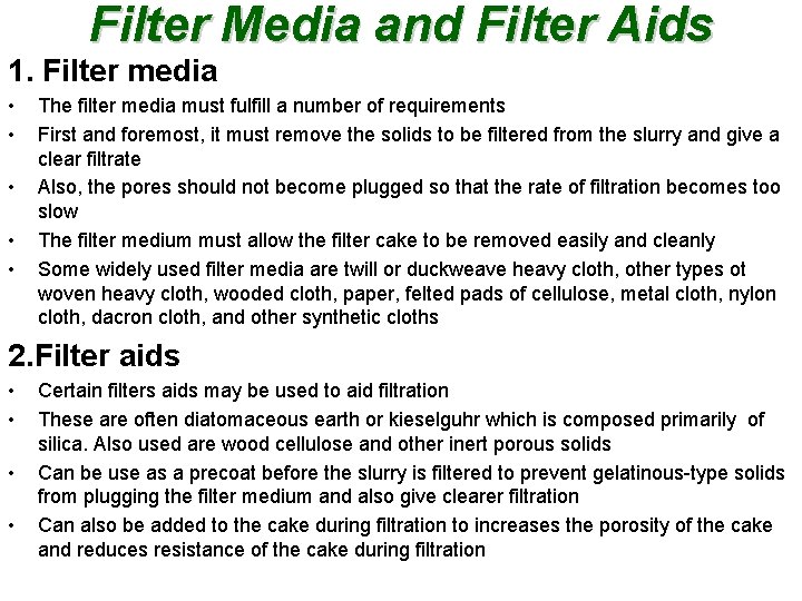 Filter Media and Filter Aids 1. Filter media • • • The filter media