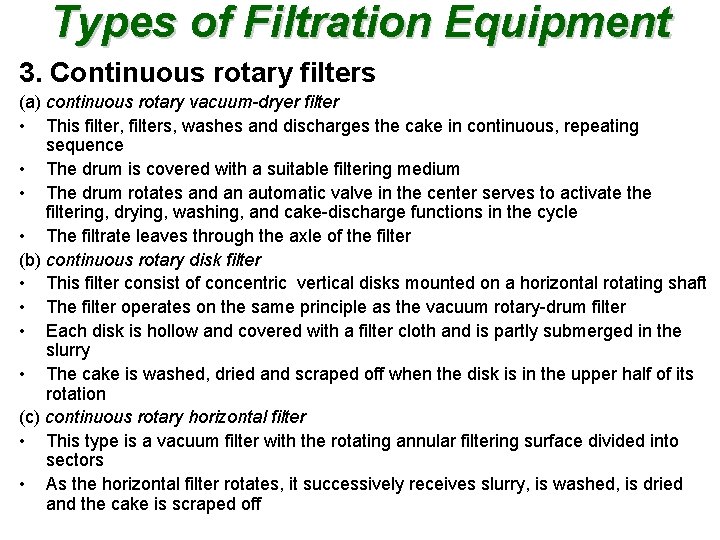 Types of Filtration Equipment 3. Continuous rotary filters (a) continuous rotary vacuum-dryer filter •