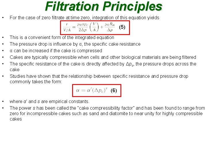 Filtration Principles • For the case of zero filtrate at time zero, integration of