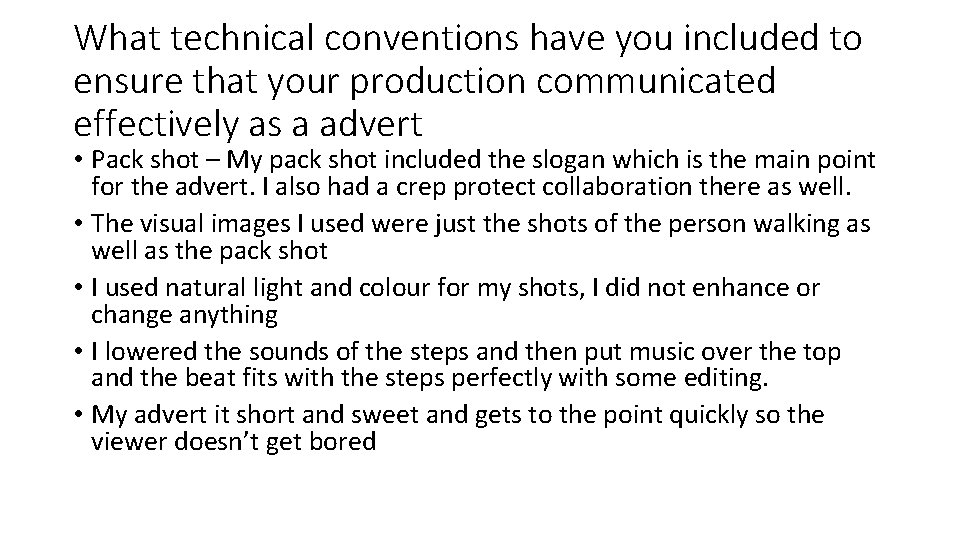What technical conventions have you included to ensure that your production communicated effectively as