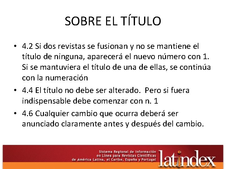 SOBRE EL TÍTULO • 4. 2 Si dos revistas se fusionan y no se