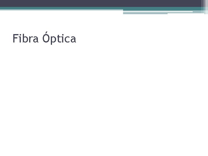 Fibra Óptica 