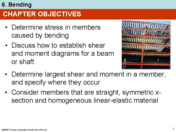 6. Bending CHAPTER OBJECTIVES • Determine stress in members caused by bending • Discuss