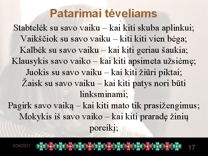 Patarimai tėveliams Stabtelėk su savo vaiku – kai kiti skuba aplinkui; Vaikščiok su savo