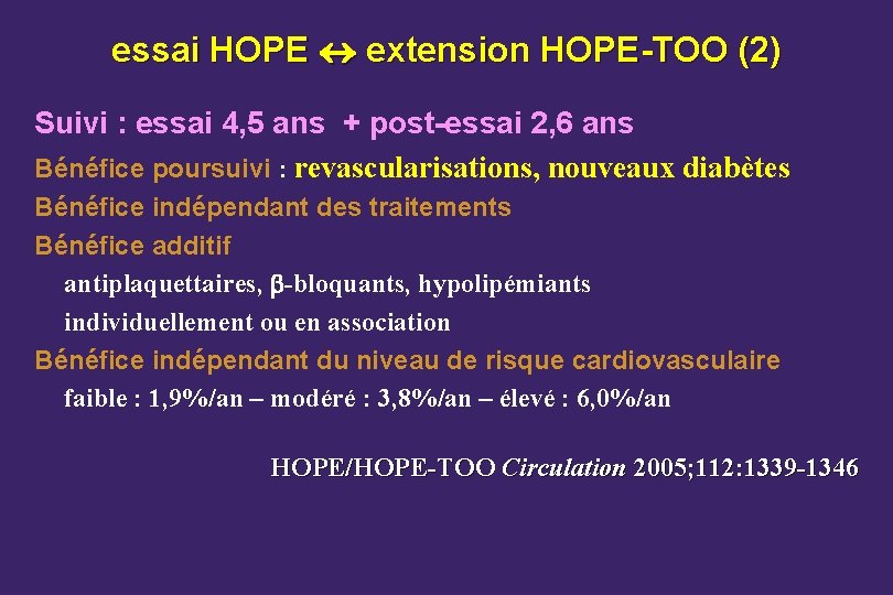 essai HOPE extension HOPE-TOO (2) Suivi : essai 4, 5 ans + post-essai 2,
